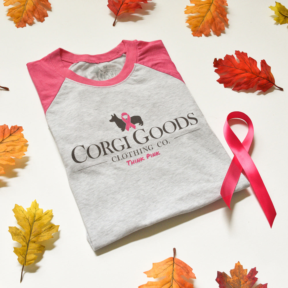 Corgi Goods Co. "Think Pink" 3/4 Sleeve Raglan Shirt (Limited Run)